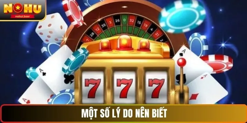 Một số lý do nên biết cách chơi nổ hũ thắng đậm Một số lý do nên biết cách chơi nổ hũ thắng đậm